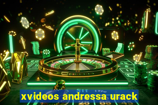 xvideos andressa urack